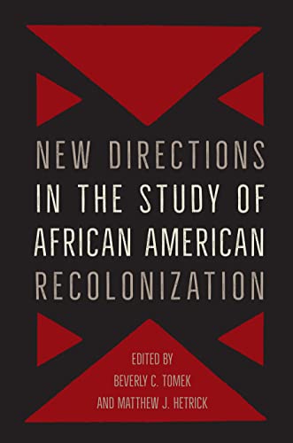 New Directions In The Study Of African American Recolonization (southern Dissent [Hardcover]
