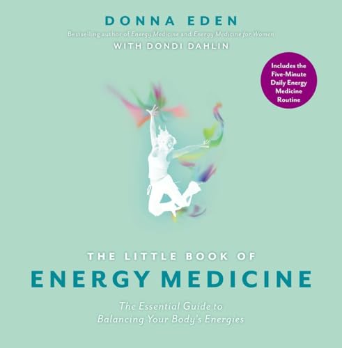 The Little Book of Energy Medicine The Essential Guide to Balancing Your Body's [Paperback]