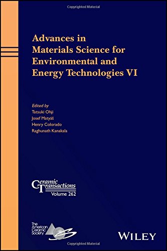 Advances in Materials Science for Environmental and Energy Technologies VI [Hardcover]