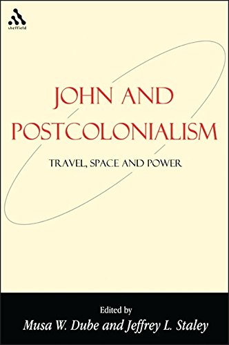 John and Postcolonialism Travel, Space, and Power [Paperback]