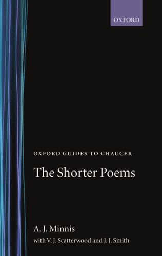 Oxford Guides to Chaucer The Shorter Poems [Hardcover]