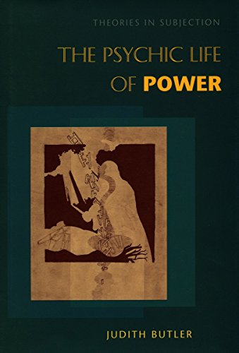 The Psychic Life of Power Theories in Subjection [Hardcover]
