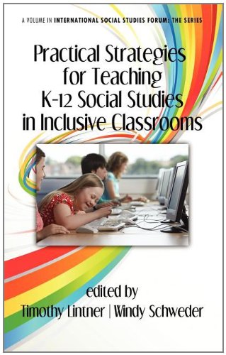 Practical Strategies for Teaching K-12 Social Studies in Inclusive Classrooms [Hardcover]