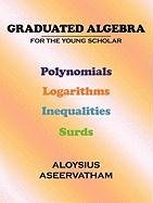 Graduated Algebr  For the Young Scholar [Paperback]