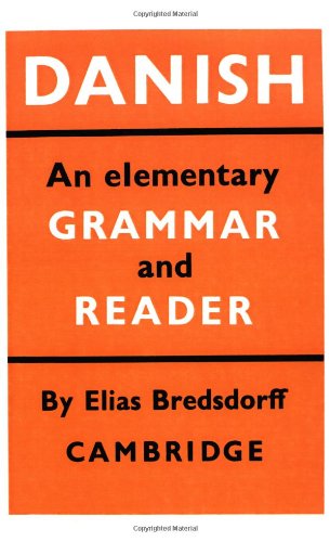 Danish An Elementary Grammar and Reader [Paperback]