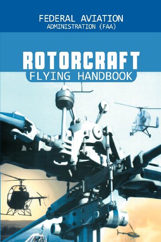 Rotorcraft Flying Handbook [Paperback]