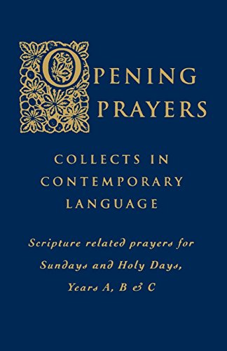 Opening Prayers (scripture Related Prayers For Sundays And Holy Days Years A) [Paperback]