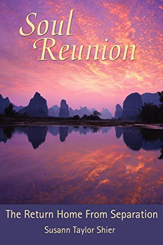 Soul Reunion The Return Home From Separation [Paperback]