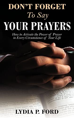 Don't Forget To Say Your Prayers [Paperback]