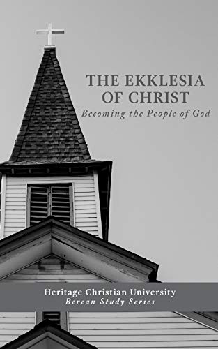 Ekklesia of Christ  Becoming the People of God [Paperback]