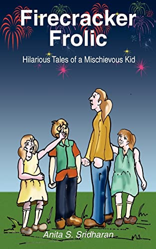 Firecracker Frolic Hilarious Tales Of A Mischievous Kid [Paperback]