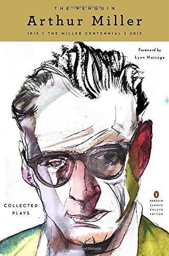 The Penguin Arthur Miller: Collected Plays (Penguin Classics Deluxe Edition) [Paperback]