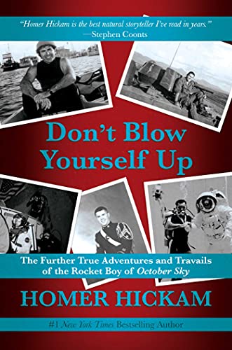 Don&39t Blow Yourself Up The Further True Adventures and Travails of the Rock [Hardcover]