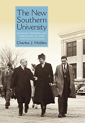 The New Southern University Academic Freedom And Liberalism At Unc (new Directi [Hardcover]