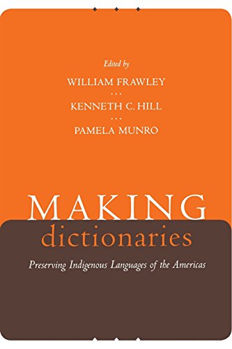Making Dictionaries Preserving Indigenous Languages of the Americas [Paperback]