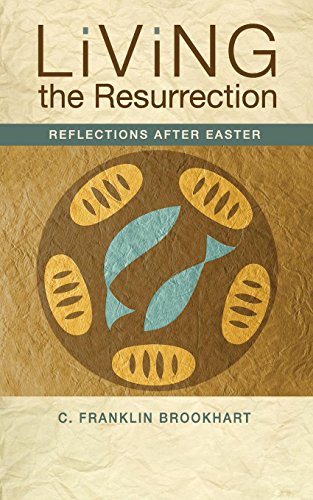 Living The Resurrection Reflections After Easter [Paperback]