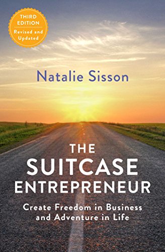 The Suitcase Entrepreneur Create Freedom in Business and Adventure in Life [Paperback]