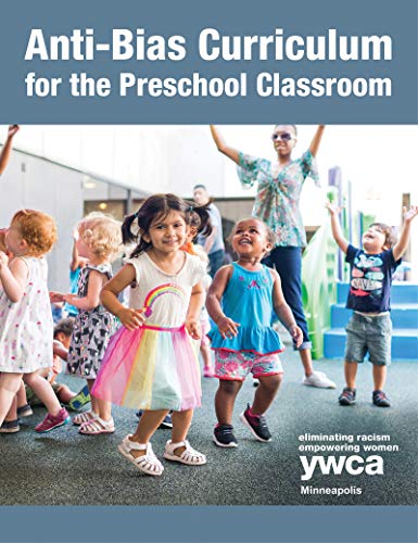 Anti-Bias Curriculum for the Preschool Classroom [Paperback]