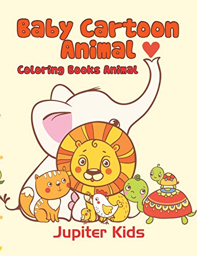 Baby Cartoon Animals  Coloring Books Animal [Paperback]