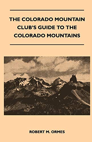 Colorado Mountain Club's Guide to the Colorado Mountains [Paperback]