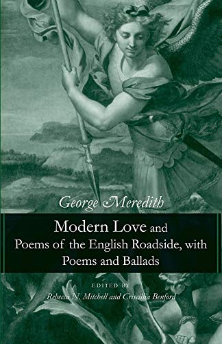 Modern Love and Poems of the English Roadside, with Poems and Ballads [Hardcover]