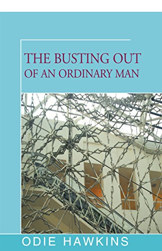 The Busting Out of an Ordinary Man [Paperback]
