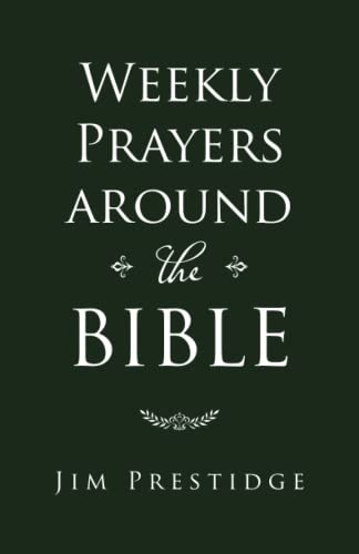 Weekly Prayers Around the Bible [Paperback]