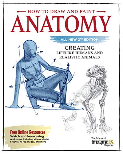 How to Draw and Paint Anatomy, All New 2nd Edition Creating Lifelike Humans and [Paperback]