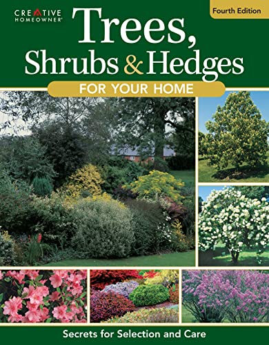 Trees, Shrubs &amp Hedges for Your Home, 4th Edition Secrets for Selection and [Paperback]