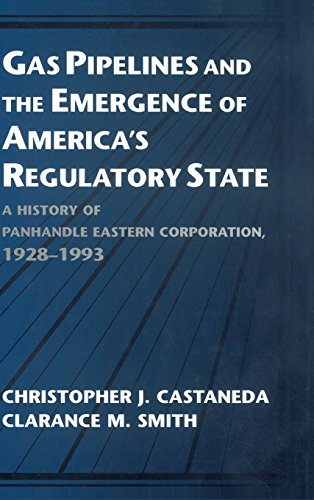 Gas Pipelines and the Emergence of America's Regulatory State A History of Panh [Hardcover]