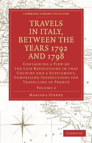 Travels in Italy, between the Years 1792 and 1798, Containing a View of the Late [Paperback]