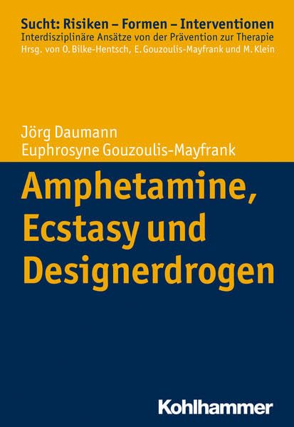 Amphetamine, Ecstasy und Designerdrogen [Paperback]