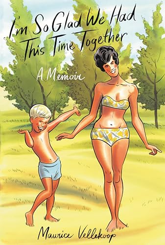 I'm So Glad We Had This Time Together: A Memoir [Hardcover]