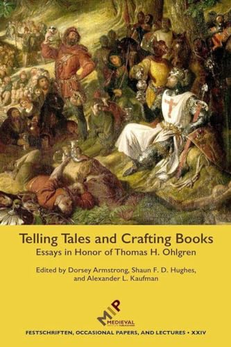 Telling Tales and Crafting Books Essays in Honor of Thomas H. Ohlgren [Hardcover]