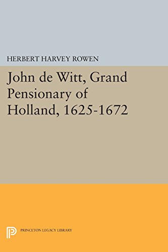 John de Witt, Grand Pensionary of Holland, 1625-1672 [Paperback]