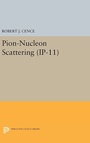 Pion-Nucleon Scattering. (IP-11), Volume 11 [Hardcover]