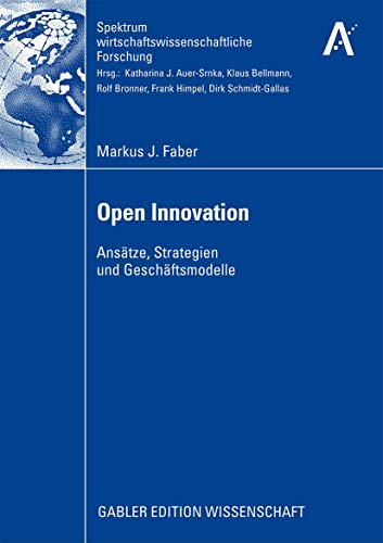 Open Innovation Anstze, Strategien und Geschftsmodelle [Paperback]