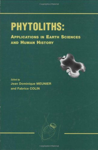 Phytoliths - Applications in Earth Science and Human History [Hardcover]