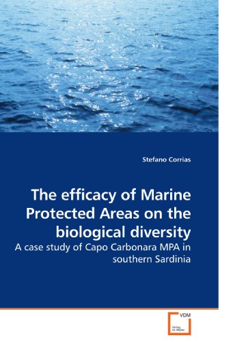 Efficacy of Marine Protected Areas on the Biological Diversity [Paperback]
