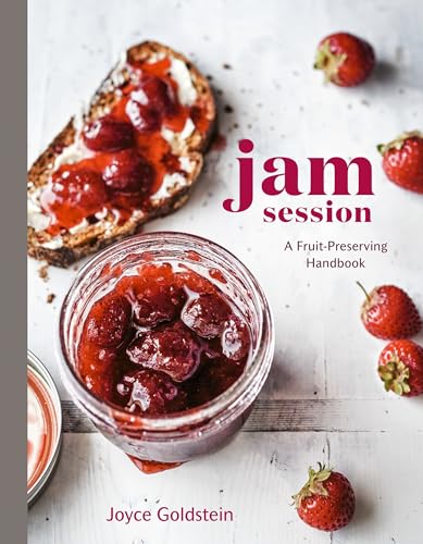 Jam Session A Fruit-Preserving Handbook [A Cookbook] [Hardcover]