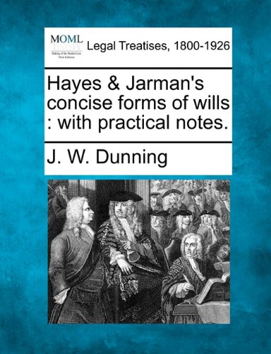 Hayes & Jarman's Concise Forms Of Wills With Practical Notes. [Paperback]