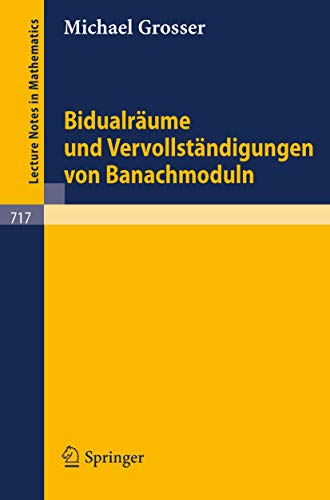 Bidualrume und Vervollstndigungen von Banachmoduln [Paperback]