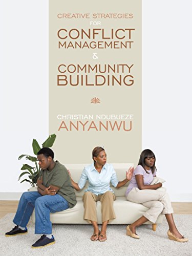 Creative Strategies For Conflict Management & Community Building [Paperback]