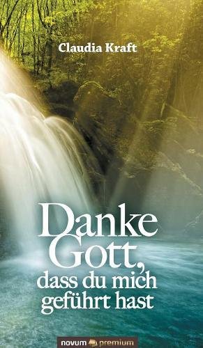 Danke Gott, Dass du Mich Gefuhrt Hast [Hardcover]