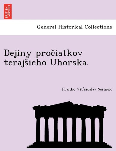 Dejiny ProcIatkov TerajsIeho Uhorska [Paperback]