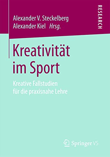 Kreativitt im Sport Kreative Fallstudien fr die praxisnahe Lehre [Paperback]