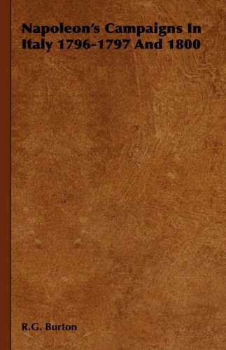 Napoleon's Campaigns in Italy 1796-1797 And 1800 [Hardcover]