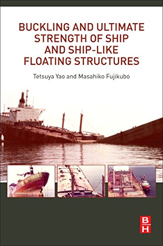 Buckling and Ultimate Strength of Ship and Ship-like Floating Structures [Paperback]
