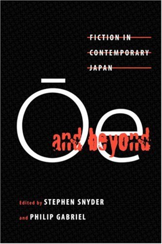 Oe and Beyond  Fiction in Contemporary Japan [Paperback]