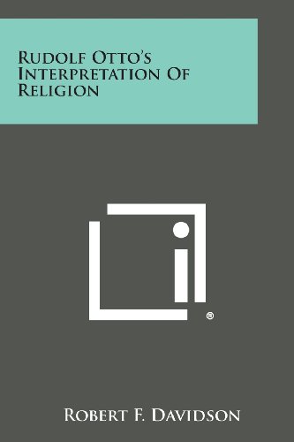 Rudolf Otto's Interpretation Of Religion [Paperback]